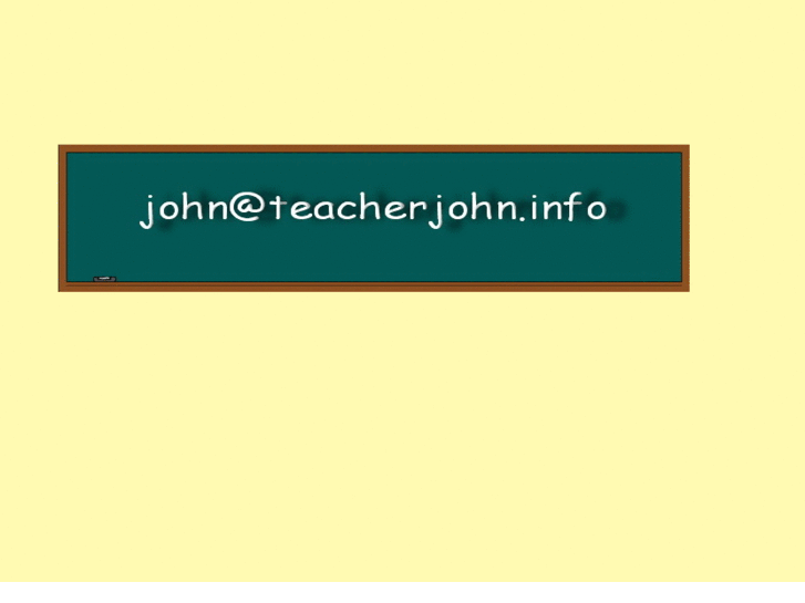 www.teacherjohn.info
