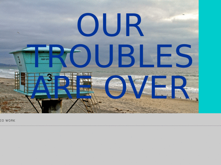 www.ourtroublesareover.com