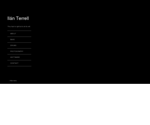 ilanterrell.com: Ilán Terrell
Thou hast no right but to do thy will.