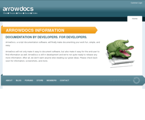 arrowdocs.com: ArrowDocs | Script Documentation Software for Developers
ArrowDocs is a script and application documentation software.  ArrowDocs allows you to organize your software in a nice convient way.