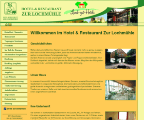 zur-lochmuehle.de: Hotel & Restaurant zur Lochmühle  Urlaub & Übernachtung zw. Gera und Chemnitz
Urlaub und Übernachtung im Hotel zwischen Gera und Chemnitz nahe dem Erzgebirge in Sachsen - Hotel zur Lochmühle in Penig OT Tauscha.