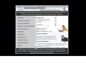 webseite-bearbeiten.de: Webseitenerstellung - Webseite bearbeiten mit CM-System NOFI.V11
Webseitenerstellung und Web design. Das Bearbeiten Ihrer Homepage wird zum Kinderspiel. Einfaches Erstellung von Webseiten mit Drag and Drop Funktion und modernster IT-Technologien. Webdesign und Webseitenerstellung von Hamburg bis München und von Köln bis Berlin. Deutschlandweit. Gerne auch für Österreich, der Schweiz für Spanien oder für den Rest der Welt.