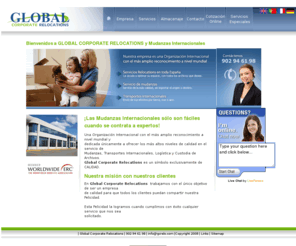 gcrelo.com: International Movers - Mudanzas Internacionales - Storage in Spain by GLOBAL CORPORATE RELOCATIONS
Global Relocations Spain covering the whole of Spain in international moving and relocation services and is a world class leader in quality and experience in moving.  The International movers in Spain offer you the best of moving services in the iberian peninsula.