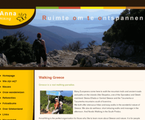 walking-greece.net: AnnaHiking | Wandelen in Griekenland | Wandelvakantie Griekenland | Walking Greece
AnnaHiking is er voor die personen die naast het wandelen meer van Griekenland en de natuur willen weten. Personen die de inspanning van het lopen zoeken en zich daarbij graag goed verzorgd weten. We zijn er voor drukbezette mensen die ruimte willen krijgen voor nieuwe creatieve ideeën.
