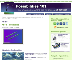 possibilities101.com: Possibilities 101 | How To Succeed
How to realize possibilities - How to succeed - How to make New Year's Resolutions that are possible