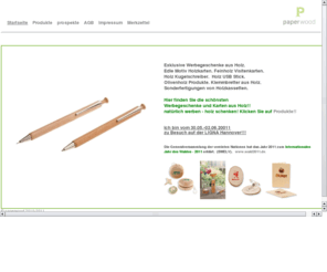 holzpostkarten.de: paperwood - Exklusive Werbegeschenke aus Holz.
Werbegeschenke mit Holz, Holz Weihnachtskarten, Holz Grußkarten, Holz Osterkarten, Holz Kugelschreiber, Holz Visitenkarten, Holzkassetten,