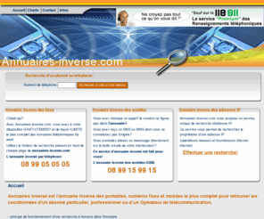 annuaires-inverse.com: annuaires-inverse.com
Annuaires-inverse.com est le service gratuit de recherche inverse par numéros de téléphones fixes et portables le plus complet et le plus fiable du Web. Notre service d'annuaire inverse puise directement ses résultats depuis les sources de données officielles de France Télécom. Notre annuaire inverse peut étre utilisé gratuitement sans limite de consultation et sans perturbation publicitaire.
