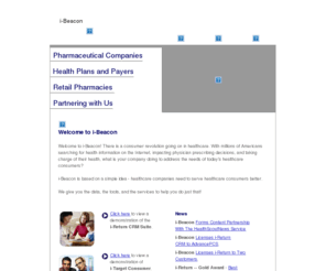 i-beacon.com: i-Beacon - Guiding Your Efforts To Serve Healthcare Consumers
i-Beacon.com is based on a simple idea-pharmaceutical companies need to better serve healthcare consumers. They must successfully understand the 