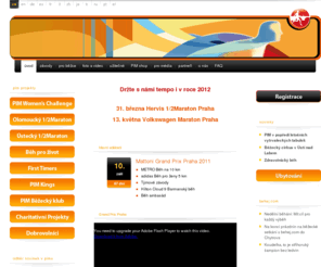 marathonprague.info: Prague International Marathon / Maraton Praha
Pražský mezinárodní maraton Vás zve na nevšední sportovní akce! Každý si najde tu svou! Maraton, půlmaraton, 10 km, 5 km, Maraton Music Festival, Pasta Party a mnohem více.
Prague International Marathon offers a unique sport occasion! Everyone will find suitable! Marathon, half marathon, 10 km, 5 km and many others.