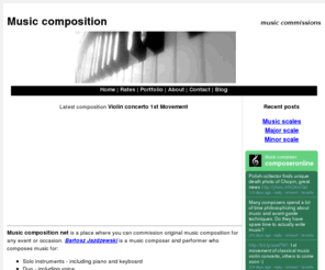 music-composition.net: Music composition - the place for classical music commissions
Music composition, here you can commission works for music composer, classical symphony, piano concerto, string quartets, solo instruments, choir