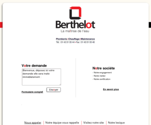 salledebain-paris.com: BERTHELOT | Plomberie Chauffage Maintenance sur Paris, Haut de seine, Seine saint denis, Val de marne
BERTHELOT Société parisienne certifié de plomberie et chauffage, suivi et l'entretien votre immeuble, de votre logement, Société missionné quotidiennement par des gestionnaires de copropriété et