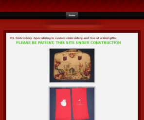 pelembroidery.com: PEL Embroidery  Specializing in Custom Embroidery and one of a kind gifts  - Home
Embroidery 