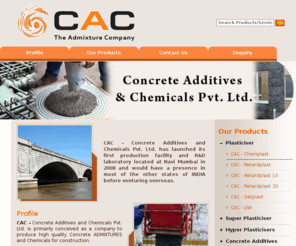 cac-admixtures.com: Concrete Additives - Concrete Admixtures and Concrete Additives Products, Manufacturer & Exporter
Concrete Additives - Manufacturer and exporter of concrete additives, concrete admixtures, concrete additives products from Concrete Additives Navi Mumbai.