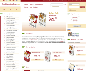 bestcigarettesshop.com: Buy cheap cigarettes online. Best cheap cigarettes at discount prices! BestCigarettesShop.com
Cheap cigarettes. Buy cheap cigarettes online at the best prices. BestCigarettesShop.com