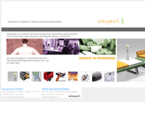 object8.com: Object8
Object8 is an award winning design firm providing corporations
and individuals with physical and digital design solutions. 
