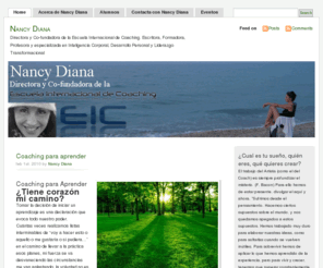 nancy-diana.com: Nancy Diana Coaching
Directora y Co-fundadora de la Escuela Internacional de Coaching. Escritora, Formadora, Profesora y Experta en Inteligencia Corporal, Desarrollo Personal y Liderazgo Transformacional