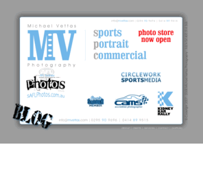 michaelvettas.com: Sports Photographer Sydney - Sport Photography Sydney - Sports Photographer - Christening Photos Sydney - Christening Photography Sydney - Christening Photographer - Michael Vettas Photography
Michael Vettas Photography offers Sports Photography in Sydney and NSW, as well as freelance commercial photography, corporate photography, childrens portrait photography. Check out our online portfolio