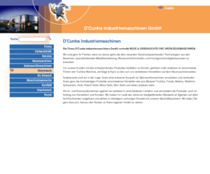 dc-cnc.com: D'Cunha Industriemaschinen GmbH: D'Cunha Industriemaschinen GmbH
CNC Werkzeugmaschinen / Industriemaschinen Ankauf und Verkauf - aktuelle Verkaufslisten von CNC Drehmaschinen, Vertikal-, Horizontaldrehmaschinen, Horizontalen CNC Bearbeitungszentren u.v.m.