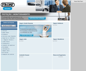 frontseguros.com: FRONT SEGUROS-Vida, Previdência e outros
Somos uma correora de seguros especializada em todos os ramos, dentre eles: vida, consorcio, saude, residencial, condominio e outros. 