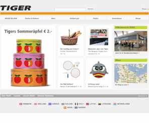 tigerstores.de: Tiger Deutschland : TIGER Deutschland
Tiger hält das ganze Jahr über stets etwas Schönes für Sie bereit, viele lustige, nützliche Dinge in den Bereichen Wohnen, Pflege, Spielzeug, DVDs, Büro, Gewürze und vieles mehr.
