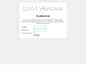 zoomanimal.com: Annuaires des animaux
Annuaires des animaux. Zoomanimal annuaire et petites annonces des animaux