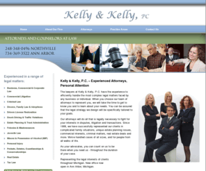 kellykellylaw.com: Kelly & Kelly, P.C. - Northville, Michigan, Elk Rapids, Michigan, Ann Arbor, Michigan
Experienced legal representation with personal attention for individuals, small businesses and corporate enterprises in all types of law. Our knowledgeable attorneys will fight to protect your rights and uphold your interests in disputes, litigation and transactions.