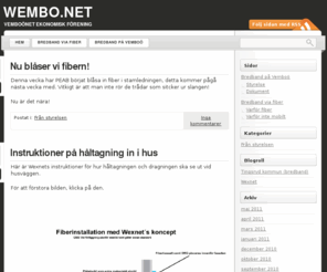 wembo.net: Byanätet Vemboönet - bredband på Vemboö,  Sånnahult och Ugglekull
Vi främjar för en fiberutbyggnad på Vemboö,  Sånnahult och Ugglekull