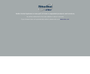 steltedental.com: A-dec: A Dental Equipment Company
A-dec is a dental equipment manufacturing company which supplies dental equipment such as dental chairs, dental stools, delivery systems and dental handpieces into more than 100 countries.