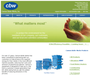 ultramizer.com: Boiler Products, Feed Water Heaters, Economizers, Vent Condensors, Steam Accumulators, Ultramizers - Advanced Heat Recovery Systems: Cannon Boiler Works, Inc.
Cannon Boiler Works offers energy efficient equipment such as feed water heaters, condensing economizers, on demand economizers, 90% efficiency, heavy duty economizers, vent condenser, steam accumulators, Ultramizer - Advanced Heat Recovery Systems, and custom heat exchangers.