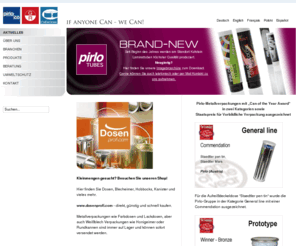 pirlo.com: Firma Pirlo Gmbh & Co und Reichsfeld GmbH
Die Firma Pirlo Gmbh & Co und Reichsfeld GmbH & Co sind Dosenhersteller mit Standorten in Kufstein und Korneuburg. Blechverpackungen (Dosen,Farbdosen, Eimer, Farbeimer, Rundgebinde) von 9ml bis 35 Liter aus Aluminium und Weissblech