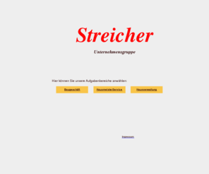 streicher.net: Streicher Unternehmensgruppe
Das gesamte Spektrum der Streicher Unternehmensgruppe: Baugeschäft, Fliesenarbeiten, Mauerwerksarbeiten, Umbau, Neubau, Altbausanierung, Sanierung, Renovierung, Zimmervermietung, Wohnungsvermietung, Hausmeisterservice, Hausverwaltung