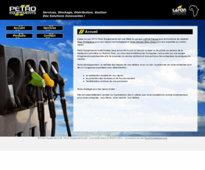 petro-equipements.com: Petro Equipements - Des Solutions Innovantes !
Petro Equipements, Services, Stockage, Distribution, Gestion de produits pétroliers au Burkina Faso