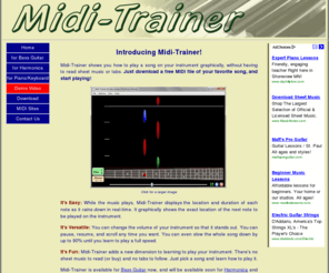 miditrainer.com: Introducing MidiTrainer!
Midi-Trainer: learn to play an instrument visually, without sheet music or tabs.