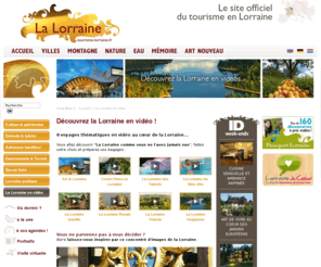 visitelorraine.com: visite-Lorraine
7 voyages en Lorraine : culturel, insolite, historique, patrimoine... Des vidéos, des idées et les bonnes adresses pour un merveilleux week-end...