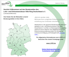 lohnsteuerhilfering.org: Lohn- und Einkommensteuer Hilfe-Ring Deutschland e.V. - Lohnsteuerhilfeverein
Der Lohn- und Einkommensteuer Hilfe-Ring Deutschland e.V. ist einer der führenden Lohnsteuerhilfevereine Deutschlands mit über 1.000 Beratungsstellen. Auf folgenden Seiten stellen sich unsere Berater mit Ihren Beratungsstellen vor.