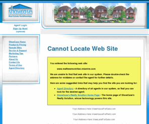 mcmillanrealty.info: ShowCase Real Estate Web Sites
ShowCase's Realty Solution provides web sites, marketing, and other online services for real estate agents. Create your own website online in just minutes, manage your clients, and show off your listings.