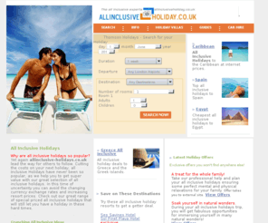 inclusive-holiday.com: All Inclusive Holidays
all inclusive holidays specialist's we offer a wide range of All Inclusive Holidays in the Caribbean and Mexico to all inclusive holidays in Spain and Egypt plus lots more with flights from most UK airports
