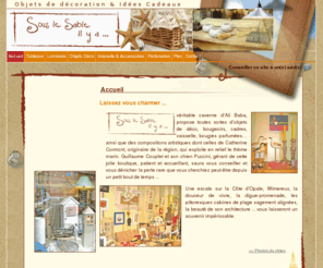 souslesableilya.com: Sous le Sable Il y a : Specialiste des objets de decoration et Idees Cadeaux a Wimereux dans le Pas-de-Calais (62).
Sous le Sable Il y a : Specialiste des objets de decoration et Idees Cadeaux a Wimereux dans le Pas-de-Calais (62).