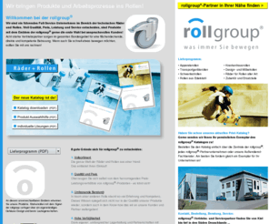 rollgroup.net: rollgroup - Der starke Partner für technische Räder und Rollen in Deutschland - rollgroup . . . [ Apparaterollen - Transportgeräterollen - Schwerlastrollen - Möbelrollen - Krankenhausrollen - Edelstahlrollen - Transportrollen - Klinikrollen - Stuhlrollen - Bürorollen - Geräterollen - Maschinenrollen - Rollenhandel - Rollenhändler - Rollenkatalog - Rollenhersteller - Rollenshop - Rollenkonstruktion - Radhersteller - Räderhersteller - Rollenversand - Rollenversender - Rollenanbieter - Radanbieter - Rollenproduzent - Räderproduzent - Rollenkonstruktion - Rollenproduktion - Rollenherstellung - Räderherstellung ]
Die rollgroup ist Deutschlands großer Partner für die vorteilhafte Beschaffung von technischen Rädern und Rollen für jeden Einsatzzweck. Profitieren Sie von einem der größten sofort verfügbaren Katalogsortimente sowie individuell konstruierten und gefertigten Sonderlösungen. 8 rollgroup Partner in Deutschland stehen für kurze Wege und besten Service. Produktprogramm: Apparaterollen Transportgeräterollen Schwerlastrollen Möbelrollen Krankenhausrollen Edelstahlrollen Transportrollen Klinikrollen Stuhlrollen Bürorollen Geräterollen Maschinenrollen Rollenhandel Rollenhändler Rollenkatalog Rollenhersteller Rollenshop Rollenkonstruktion Radhersteller Räderhersteller Rollenversand Rollenversender Rollenanbieter Radanbieter Rollenproduzent Räderproduzent Rollenkonstruktion Rollenproduktion Rollenherstellung Räderherstellung