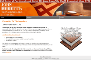 johnberettatile.com: Tile Suppliers Knoxville TN - John Beretta Tile Co Inc
John Beretta Tile provides tile supplies to Greater Knoxville, TN and surrounding areas. Porcelain, marble, limestone and more at our showroom. 865-523-0762.
