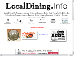 dining.cc: Local Dining Info - Restaurant Guide and Restaurant Menus
The local dining guide. Find local restaurants in your area. Online Restaurant Listing and Menus.
