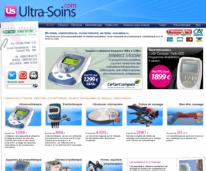 ultra-soins.com: Ultra-Soins.com : matériel paramédical, kinésithérapie, physiothérapie, appareil de soins
Boutique de vente de matériel paramédical : appareils de physiothérapie, appareils à ultrasons, électrothérapie, pressothérapie, rééducation, kinésithérapie... achat au meilleur prix chez Ultra Soins