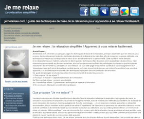 jemerelaxe.com: Je me relaxe : la relaxation simplifiée ! Apprenez à vous relaxer facilement.
Je me relaxe : la relaxation simplifiée ! Apprenez à vous relaxer facilement.