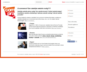 carelslaw.com: e-commerce Zakelijke website advies, website domein, uniek website design, website ontwikkeling, super snelle website hosting, website promotie.
Zakelijke website, Compra Zakelijk levert zakelijke adviezen en diensten voor bedrijven die met e-commerce een zakelijke website op internet willen opereren.