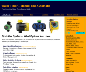 watertimer.org: Water Timer | Manual Timers | Automatic Timers
Water Timers for all your garden and home needs.  Automatic water timer, electronic water timer, manual water timers.  Duel hose water timers and more...