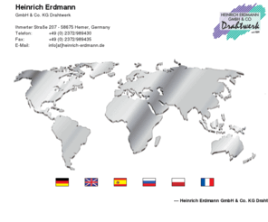 bandheftdraht.com: Heinrich Erdmann GmbH & Co. KG Drahtwerke
Heinrich Erdmann GmbH & Co. KG. Drahtwerk - Kompetenz in Draht! Lieferprogramm: Fabrikationsdraht, Feindraht, Heftdraht, Bürstenstanzdraht, Blumendraht, Edelstahldraht, Ballenpressendraht, Bandheftdraht / Flachdraht uvm.