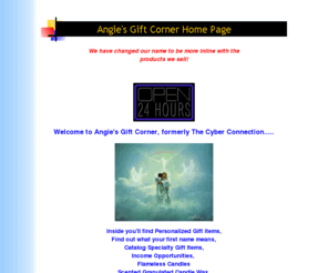 thecyberconnection.net: Specialty Gifts By Angie's Gift Corner, formerly The Cyber Connection
specialty gifts like individualized first name meanings, roots and origins, including personality traits, and customized poems, quotes or verses laser printed onto unique art backgrounds, catalog orders, retail products, income opportunites, wholesale opportunities.