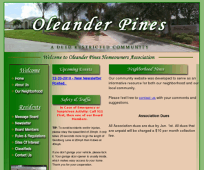 oleanderpines.org: Oleander Pines Association Inc.
Visit Oleander Pines. A residential community in Port St. Lucie, Florida. Browse our neighborhood information and resouces in Port St. Lucie, Florida. Homeowners Association for Oleander Pines