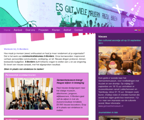 x-borders.org: Home
X-Borders: grensverleggend communicatie-advies voor gepassioneerde mensen en maatschappelijke organisaties | opening up new horizons in Communications and (international) Co-operation