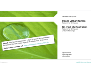 keimes-fabian.de: Orthopdie Kln - Dr. med. Steffen Fabian u. Ulf Petzke
Die Gemeinschaftspraxis Dr. med. Steffen Fabian (Facharzt fr Orthopdie und Unfallchirurgie) und Ulf Petzke (Facharzt fr Orthopdie-Rheumatologie) in Kln. Sportmedizin, Akupunktur, Chirotherapie, ...